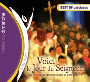 Voici le jour du Seigneur - Best of paroisses 1