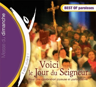 Voici le jour du Seigneur - Best of paroisses 1