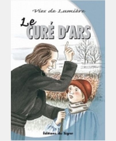 Vies de Lumière - Le Curé d'Ars