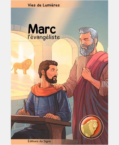 Vies de Lumière - Marc l'évangéliste