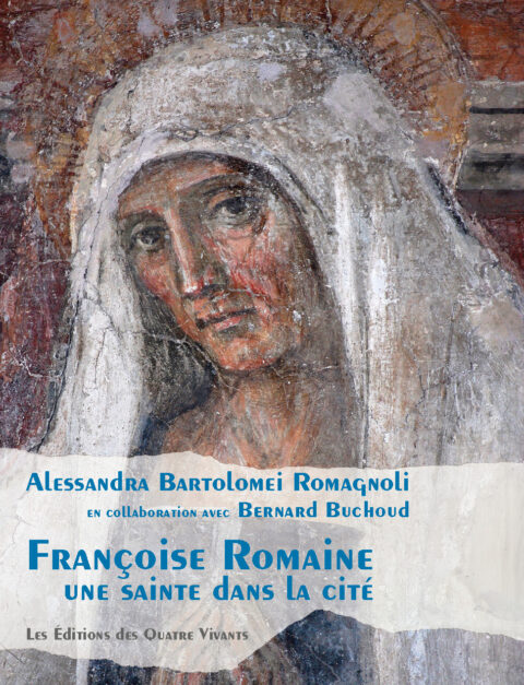 Françoise Romaine une sainte dans la cité