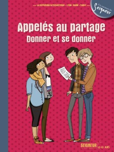 Seigneur Tu nous appelles 12/13 ans - APPELÉS AU PARTAGE, donner et se donner