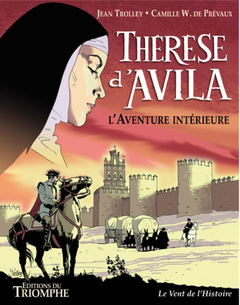 Thérèse d'Avila, l'aventure intérieure