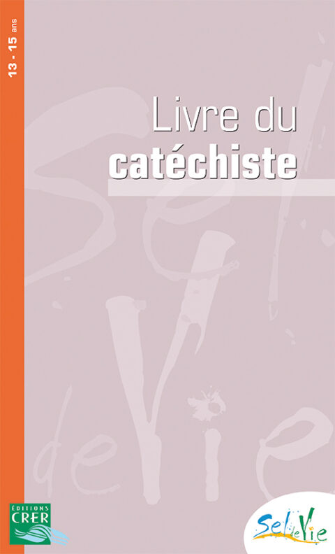 LIVRE DE CATÉCHISTE - 13/15 ANS