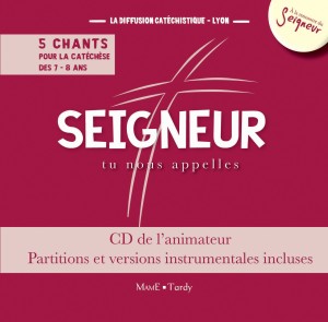 Seigneur Tu nous appelles - 7/8 ans - CD animateur - livret de chants