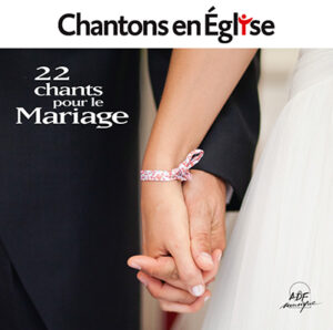 Chantons en Eglise - 22 chants pour le Mariage