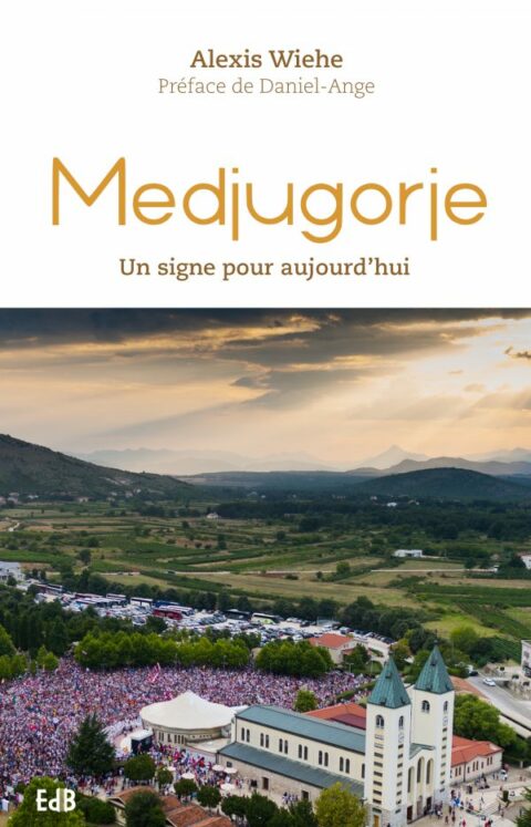 Medjugorje un signe pour aujourd'hui