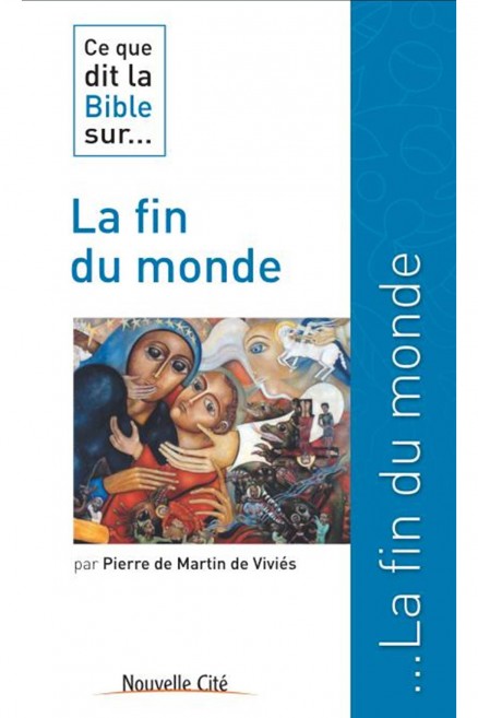 Ce que dit la Bible sur... La fin du monde