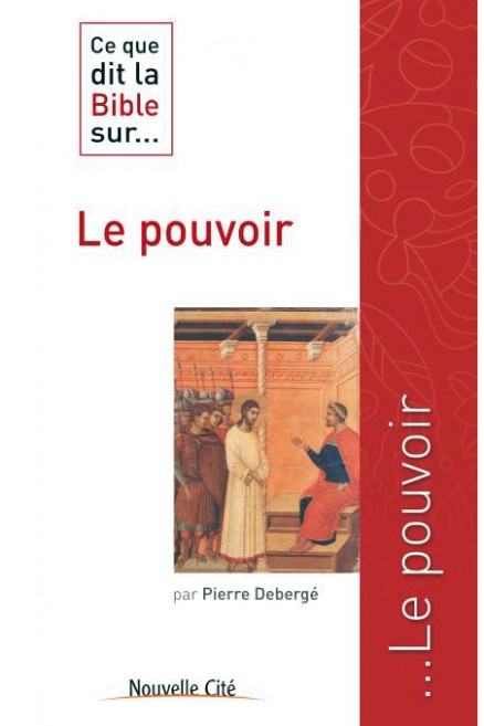Ce que dit la Bible sur... Le pouvoir
