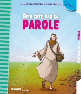 Seigneur Tu nous appelles - 8/11 ans - Module 3 - DIEU CRÉE PAR SA PAROLE