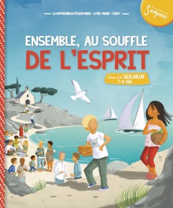 Seigneur Tu nous appelles - 7/8 ans - Ensemble, au souffle de l'esprit