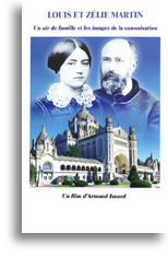 Louis et Zélie Martin un aire de famille et les images de la canonisation DVD