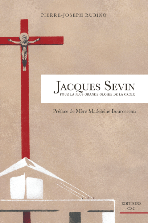 Jacques Sevin, pour la plus grande gloire de la croix