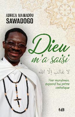 Dieu m' a saisi