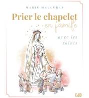 Prier le chapele en famille avec les saints