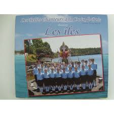 Les Petits Chanteurs à la Croix de Bois chantent les Iles