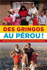 Des gringos au Pérou! Une famille en mission dans les barrios d'Arequipa