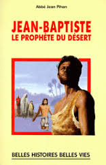 Jean-Baptiste, le prophète du désert