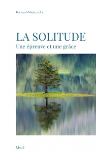 La solitude une épreuve et une grâce