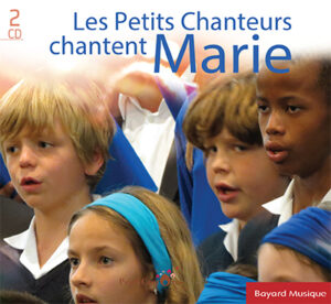 Les Petits Chanteurs chantent Marie
