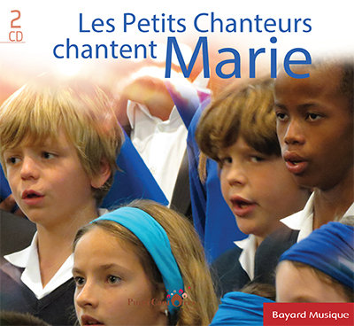 Les Petits Chanteurs chantent Marie