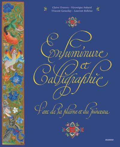 Enluminures et Calligraphie, L'art de la plume et du pinceau