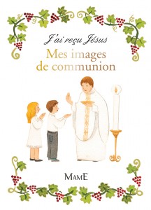 J'ai reçu Jésus - Mes images de communion