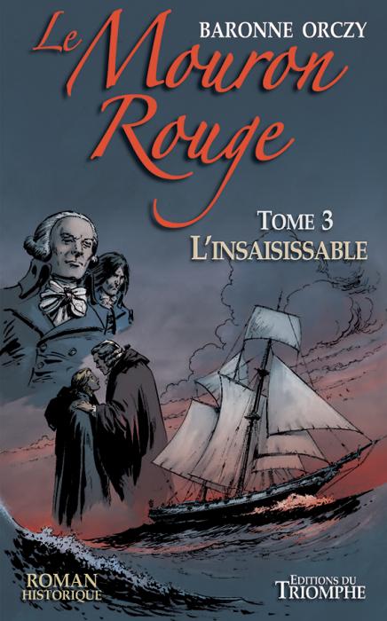 Le Mouron Rouge Tome 3 L'insaisissable