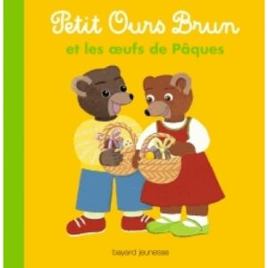 Petit Ours Brun et les œufs de Pâques