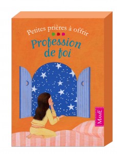 Petites prières à offrir - Profession de foi