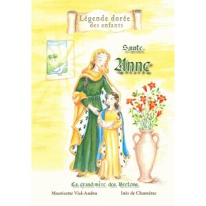 Sainte Anne - La grand-mère des Bretons