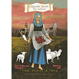Sainte Germaine de Pibrac - Une Cendrillon sans carrosse