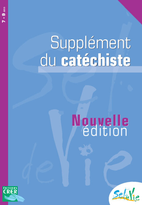 SUPPLÉMENT CATÉCHISTE - 7/9 ans