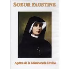 Sœur Faustine Apôtre de la Miséricorde Divine