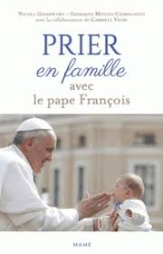 Prier en famille avec le pape François