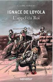 Ignace de Loyola L'appel du Roi