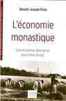 L'économie monastique, une économie alternative pour notre temps