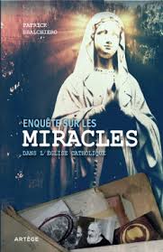 Enquête sur les miracles dans  l'Eglise catholique