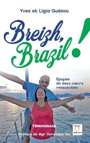 Breizh, Brasil Épopée de deux cœurs ressuscités