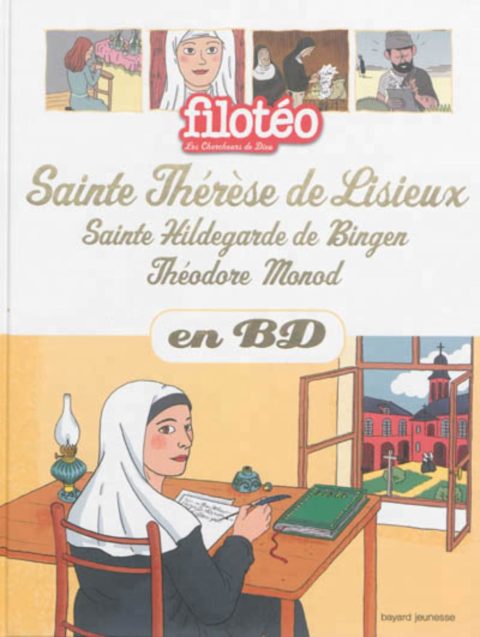 Sainte thérèse de Lisieux, Sainte Hildegarde de Bingen, Théodore Monod